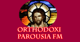 orthodoxi parousia fm