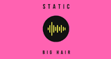 static: big hair